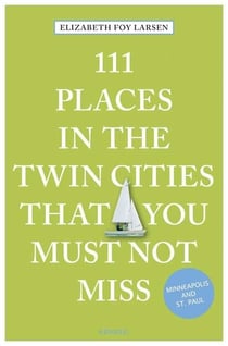 111 places in  the twin cities must not miss