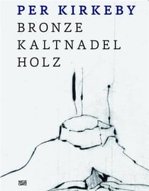 Per kirkeby bronze drypoint wood - bronze kaltnadel holz /anglais/allemand