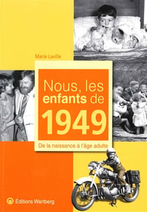 Nous, les enfants de : nous, les enfants de 1949