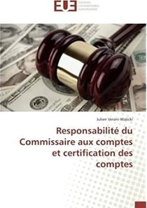 Responsabilité du commissaire aux comptes et certification des comptes