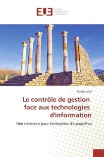Le contrôle de gestion face aux technologies d'information : Une nécessite pour l'entreprise d'aujourd'hui