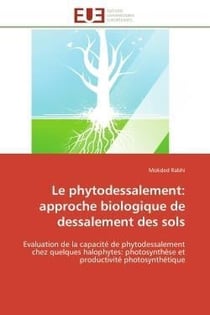 Le phytodessalement: approche biologique de dessalement des sols - evaluation de la capacite de phyt