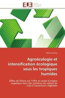 Agroecologie et intensification ecologique sous les tropiques humides - effets de litieres sur l'off