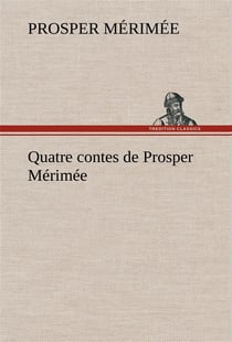 Quatre contes de prosper merimee