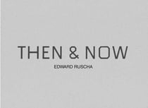 Ed ruscha then & now