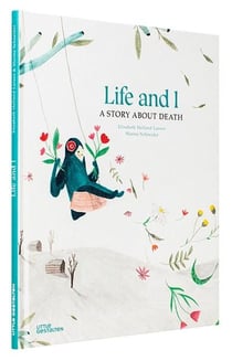 Life and i a story about death /anglais