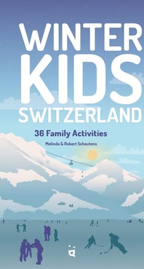 Winter kids Switzerland : 36 family activities