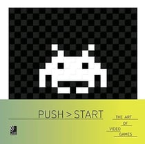 Push start - the art of video games