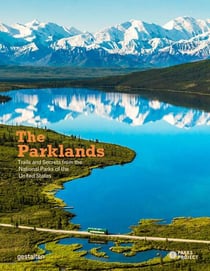 The parklands : trails and secrets from the national arks of the United States