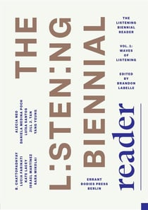 The listening biennial reader t.1: waves of listening