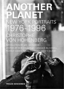 Christophe von hohenberg another planet new york portraits 1976-1996