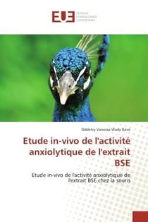 Etude in-vivo de l'activite anxiolytique de l'extrait BSE : Etude in-vivo de l'activite anxiolytique de l'extrait BSE chez la souris