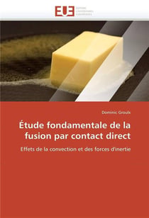 Etude fondamentale de la fusion par contact direct