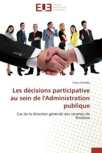 Les decisions participative au sein de l'administration publique - cas de la direction generale des