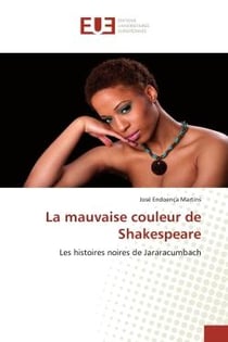 La mauvaise couleur de Shakespeare : Les histoires noires de Jararacumbach