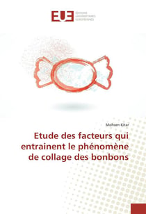 Etude des facteurs qui entrainent le phenomene de collage des bonbons