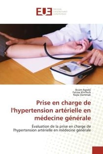 Prise en charge de l'hypertension artérielle en médecine générale : Évaluation de la prise en charge de l'hypertension artérielle en médecine générale