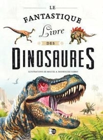 Le fantastique livre des dinosaures