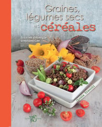 Graines, légumes secs et céréales - sources d'énergie inépuisables