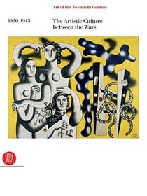 Art of the twentieth century vol 2 :1920-1945 artistic culture