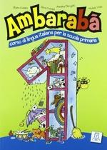 Ambarabà 1 (Libro Per L?Alunno + 2 CD Audio)