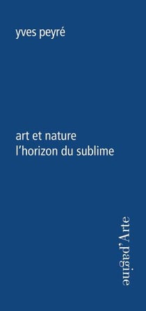 Art et nature, l'horizon du sublime