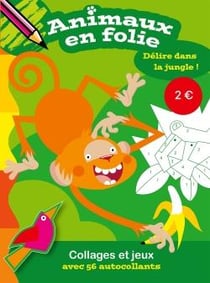 Animaux en folie - Délire dans la jungle !