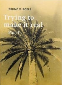 Trying to make it real : part I & II