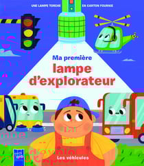 Ma première lampe d'explorateur : Les véhicules