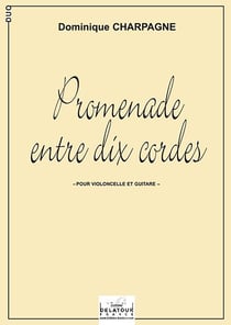 Promenade entre dix cordes pour violoncelle et guitare
