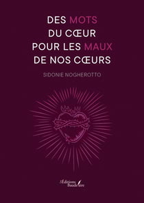 Des mots du coeur pour les maux de nos coeurs