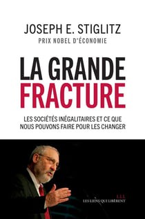 La grande fracture - les sociétés inégalitaires et ce que nous pouvons faire pour les changer