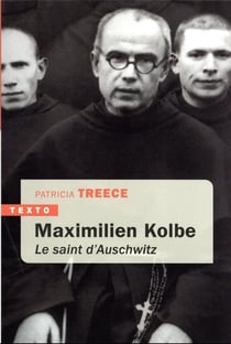 Maximilien Kolbe : le saint d'Auschwitz