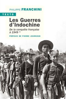 Les guerres d'Indochine Tome 1 : de la conquête française à 1949