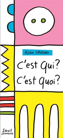 C'est qui ? c'est quoi ?