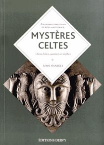 LES MYSTERES CELTES : UNE RELIGION DE L INSAISISSABLE