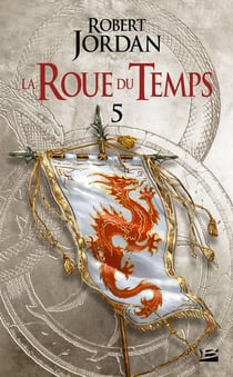 La roue du temps Tome 5 : le dragon réincarné partie 1