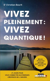 Vivez pleinement : vivez quantique !