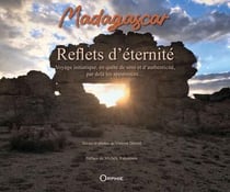 Madagascar : reflets d'éternité