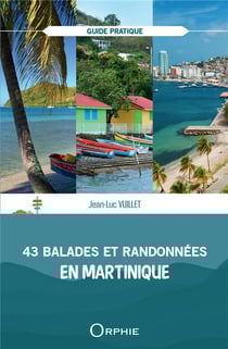 43 balades et randonnées en Martinique
