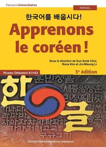 Apprenons le coréen ! manuel - niveau débutant A1>A2 (3e édition)