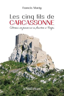 Les cinq fils de Carcassonne - châteaux de garde sur la frontiere d'aragon
