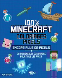 Coloriages pixels 100% Minecraft encore plus de pixels !