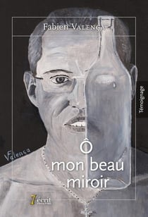 O mon beau miroir