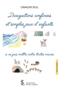 DIVAGATIONS CONFINEES ET SIMPLES JEUX D'ENFANTS