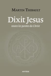 Dixit jesus - toutes les paroles du christ