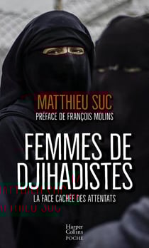 Femmes de djihadistes : La face cachée des attentats