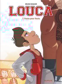 Louca Tome 7 : foutu pour foutu
