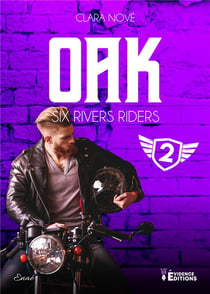 Six Rivers Riders Tome 2 Oak : Oak
