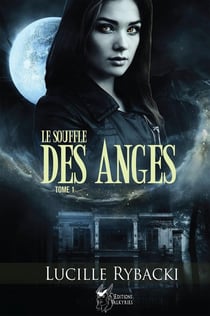 Le souffle des anges Tome 1